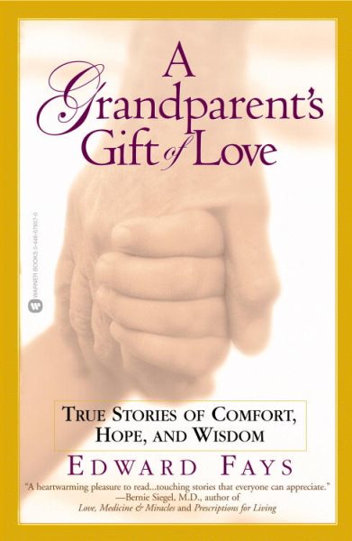 A Grandparent's Gift of Love: True Stories of Comfort, Hope, and Wisdom cover