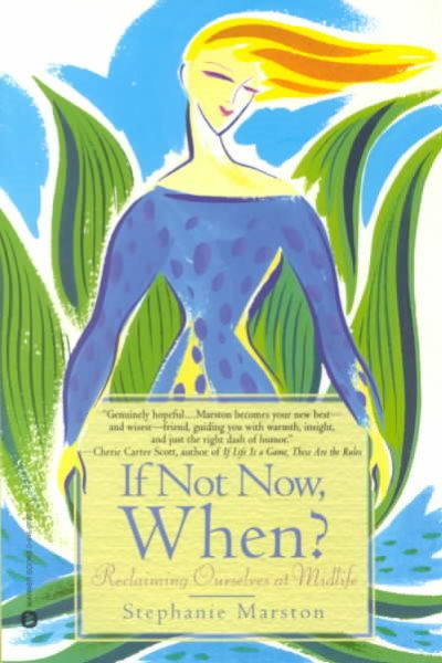 If Not Now when: Reclaiming Ourselves at Midlife cover