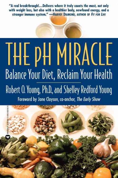 The pH Miracle: Balance Your Diet, Reclaim Your Health cover