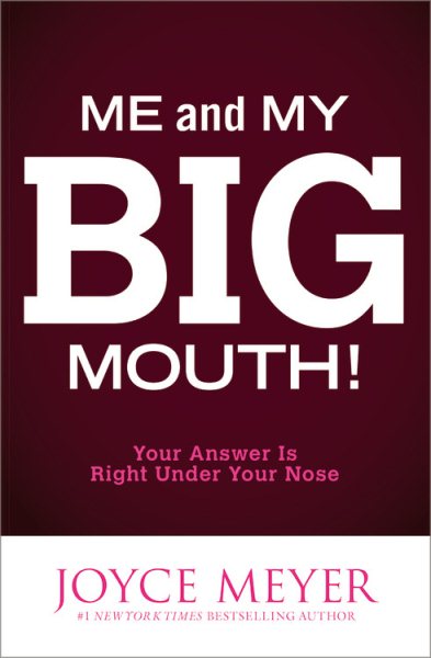 Me and My Big Mouth!: Your Answer Is Right Under Your Nose
