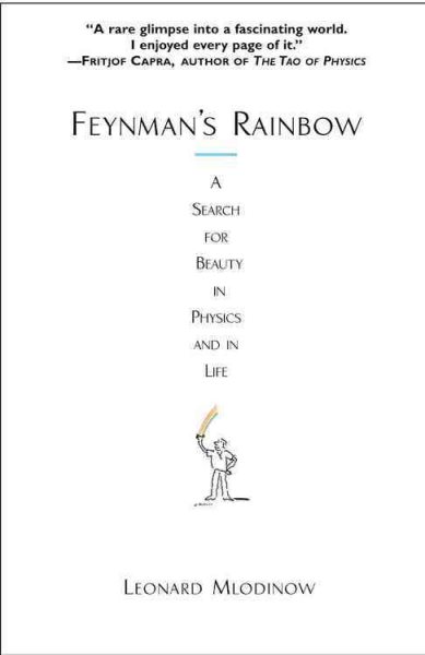 Feynman's Rainbow: A Search for Beauty in Physics and in Life cover