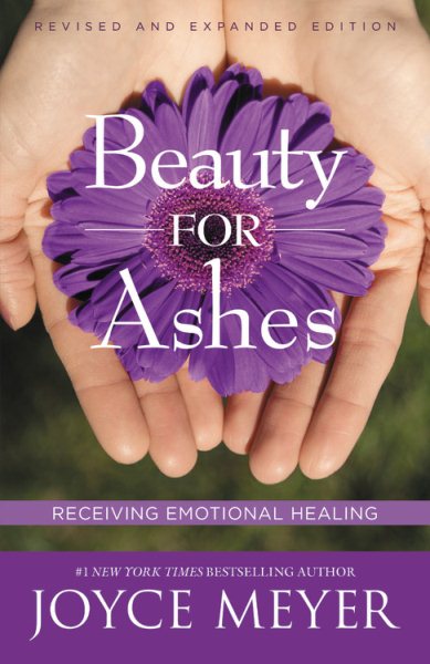 Beauty for Ashes: Receiving Emotional Healing cover