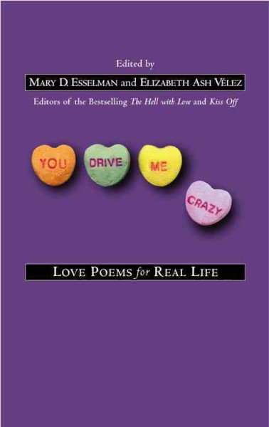 You Drive Me Crazy: Love Poems for Real Life cover