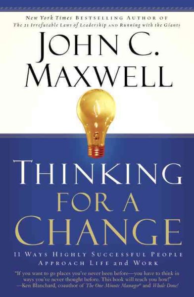 Thinking for a Change: 11 Ways Highly Successful People Approach Life andWork cover