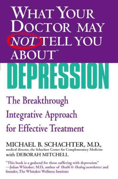 What Your Doctor May Not Tell You AboutTM Depression (What Your Doctor May Not Tell You About...(Paperback)) cover
