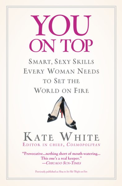 You On Top: Smart, Sexy Skills Every Woman Needs to Set the World on Fire cover