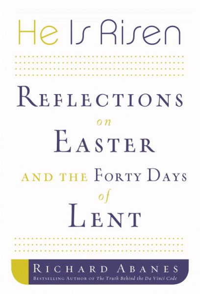 He Is Risen: Reflections on Easter and the Forty Days of Lent cover