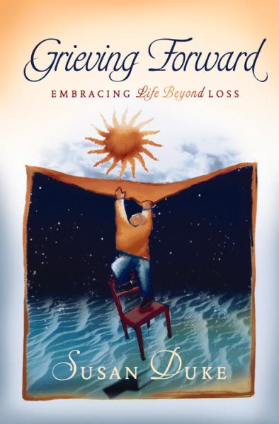 Grieving Forward: Embracing Life Beyond Loss cover