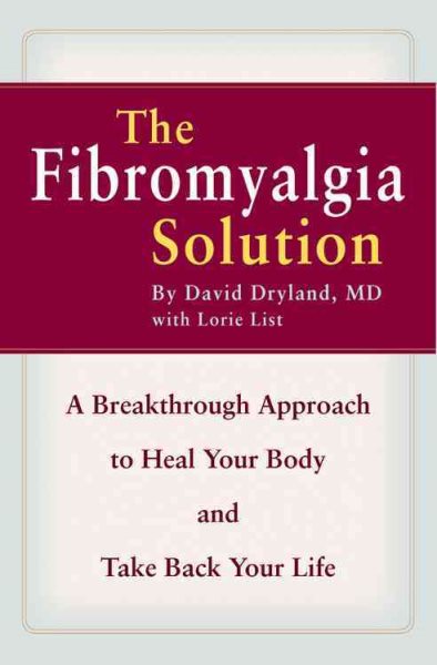 The Fibromyalgia Solution: A Breakthrough Approach to Heal Your Body and Take Back Your Life cover