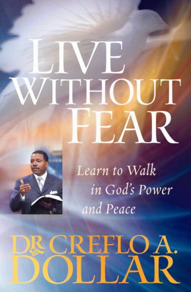 Live Without Fear: Learn to Walk in God's Power and Peace cover