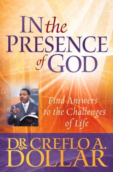 In the Presence of God: Find Answers to the Challenges of Life cover