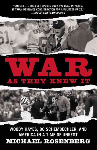 War As They Knew It: Woody Hayes, Bo Schembechler, and America in a Time of Unrest cover
