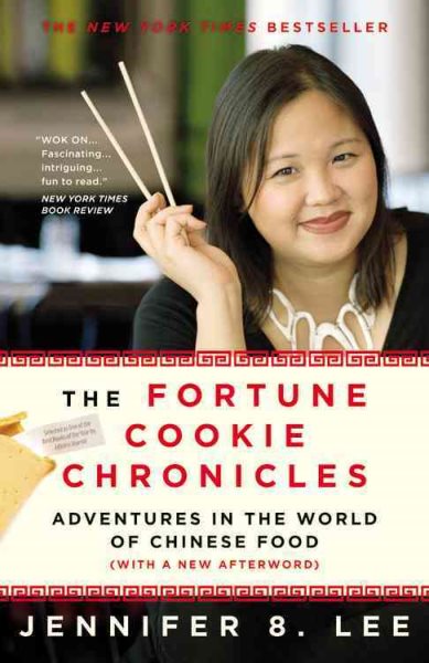 The Fortune Cookie Chronicles: Adventures in the World of Chinese Food cover