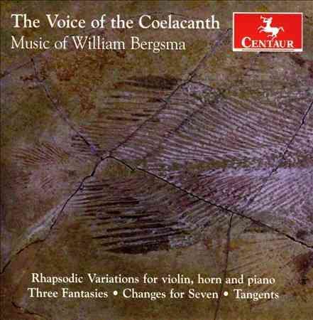 Voice of the Coelacanth-Music of William Bergsma cover