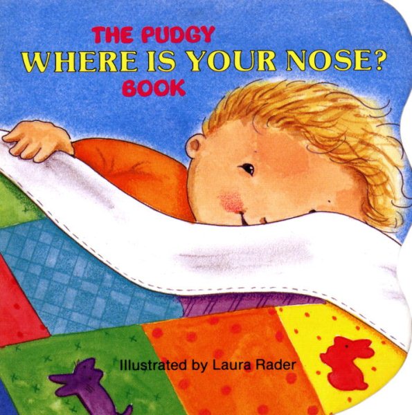 The Pudgy Where Is Your Nose? Book (Pudgy Board Books) cover