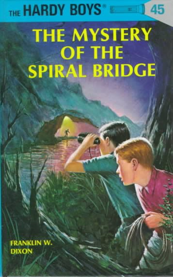 The Mystery of the Spiral Bridge (Hardy Boys, Book 45) cover
