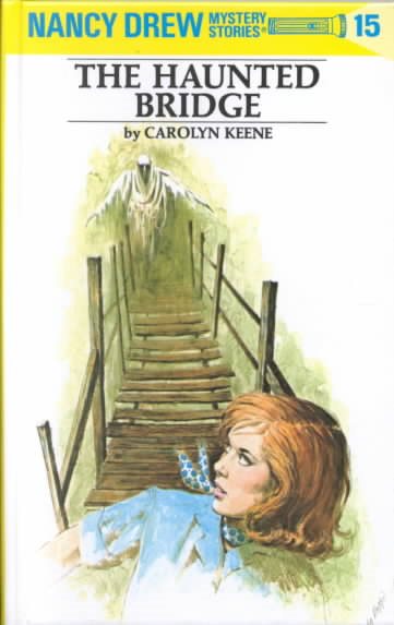 The Haunted Bridge (Nancy Drew, Book 15) cover