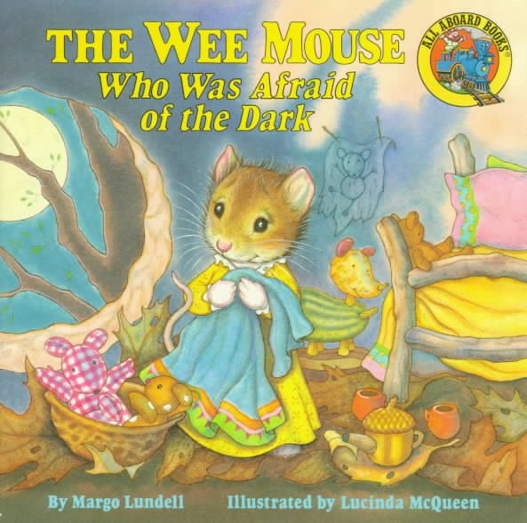 The Wee Mouse Who Was Afraid of the Dark (All Aboard) cover