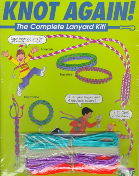 Knot Again! The Complete Lanyard Kit! cover