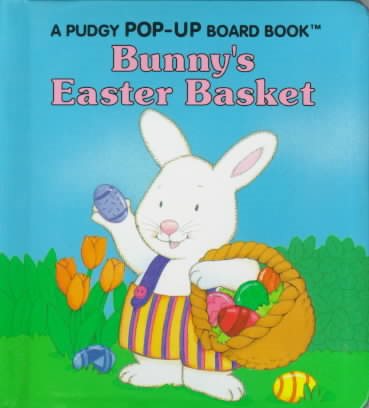 Bunny's Easter Basket (Pudgy Pop-up Board Books) cover