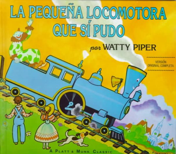 La pequena locomotora que si pudo (Little Engine That Could) (Spanish Edition) cover