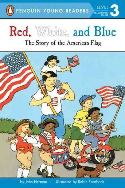 Red, White, and Blue: The Story of the American Flag (Penguin Young Readers, Level 3) cover