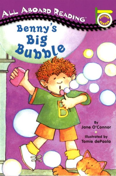Benny's Big Bubble (All Aboard Picture Reader) cover