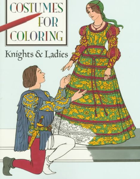 Knights and Ladies (Costumes for Coloring Series) cover