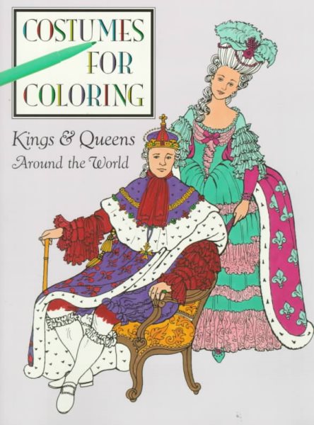 Kings and Queens around the World (Costumes for Coloring Series) cover