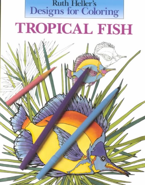 Designs for Coloring: Tropical Fish cover