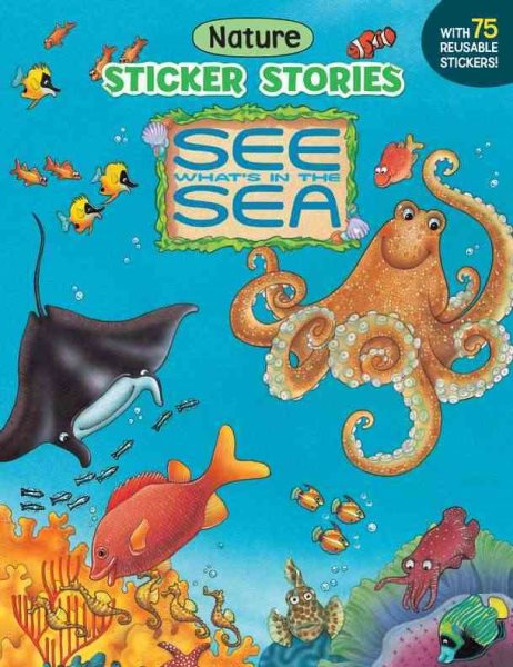 See What's in the Sea (Sticker Stories) cover