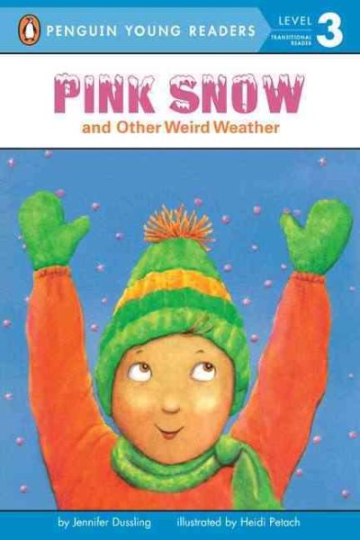 Pink Snow and Other Weird Weather (Penguin Young Readers, Level 3) cover