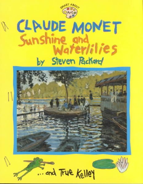 Claude Monet: Sunshine and Waterlilies: Sunshine and Waterlilies (Smart About Art) cover