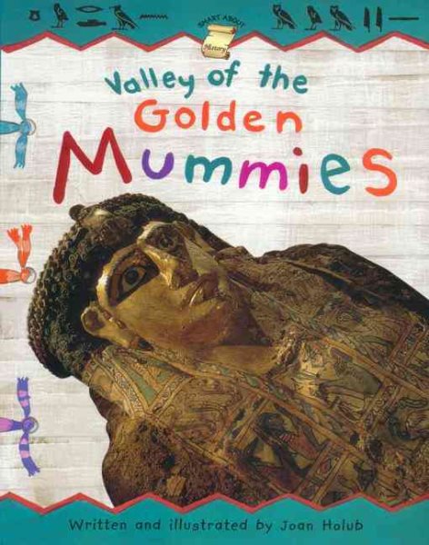 Valley of the Golden Mummies (Smart About History) cover