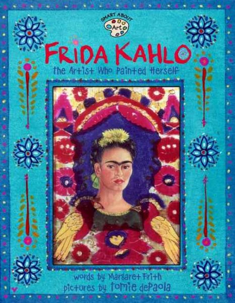 Frida Kahlo: The Artist who Painted Herself (Smart About Art) cover