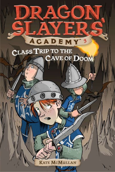 Class Trip to the Cave of Doom #3 (Dragon Slayers' Academy)