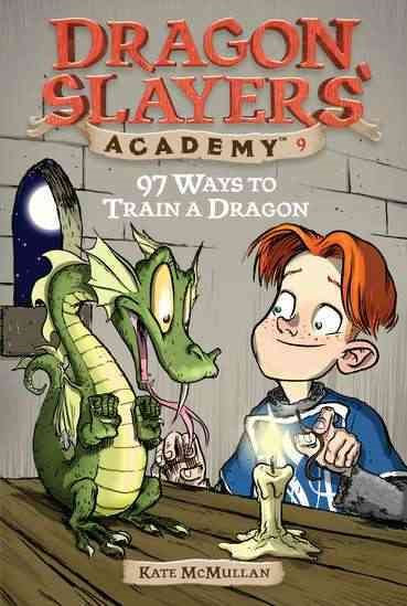 97 Ways to Train a Dragon #9 (Dragon Slayers' Academy)