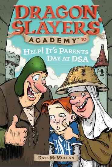 Help! It's Parents Day at DSA #10 (Dragon Slayers' Academy) cover
