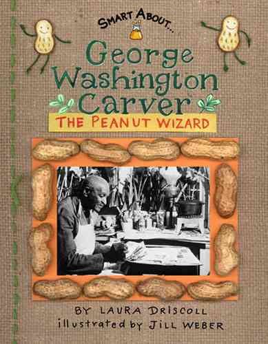 George Washington Carver: The Peanut Wizard (Smart About History) cover