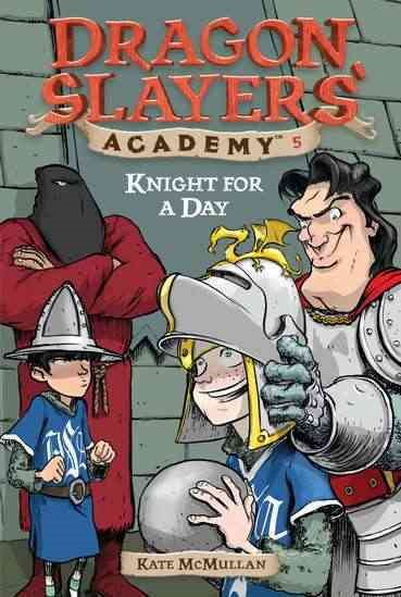 Knight for a Day #5 (Dragon Slayers' Academy) cover