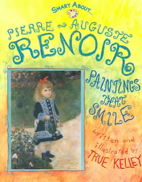 Smart About Art: Pierre-Auguste Renoir: Paintings That Smile cover