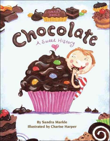 Smart About Chocolate: A Sweet History (Smart About History) cover
