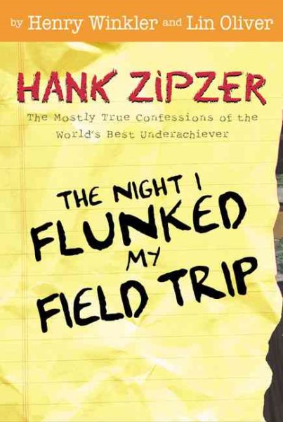 The Night I Flunked My Field Trip #5: The World's Greatest Underachiever (Hank Zipzer) cover