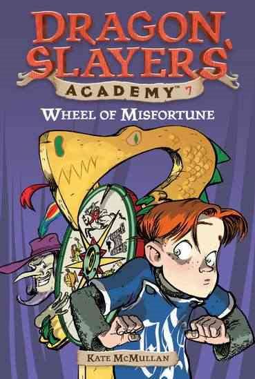 Wheel of Misfortune #7 (Dragon Slayers' Academy) cover
