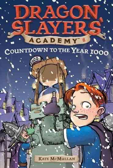 Countdown to the Year 1000 (Dragon Slayers' Academy #8) cover