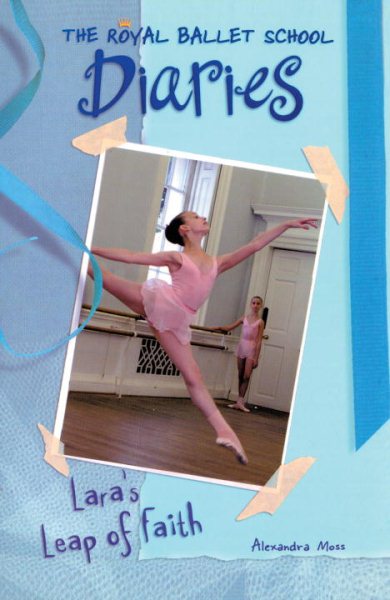 Lara's Leap of Faith #2 (Royal Ballet School Diaries)