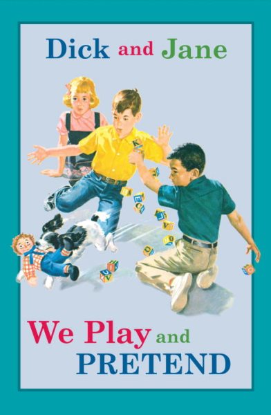 Dick and Jane: We Play and Pretend cover