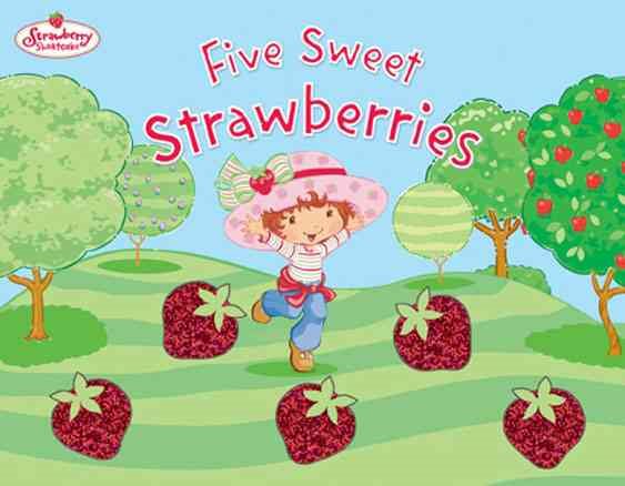 Five Sweet Strawberries: Strawberry Shortcake cover