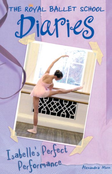 Isabelle's Perfect Performance #3 (Royal Ballet School Diaries) cover