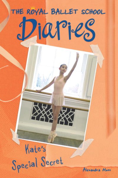 Kate's Special Secret #5 (Royal Ballet School Diaries)